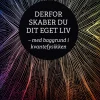 Derfor skaber du dit eget liv: - med baggrund i kvantefysikken (Bog, Paperback, Dansk) af Henning R. Jensen