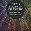Derfor skaber du dit eget liv - med baggrund i kvantefysikken (Lydbog, zip_mp3, Dansk) af Henning R. Jensen
