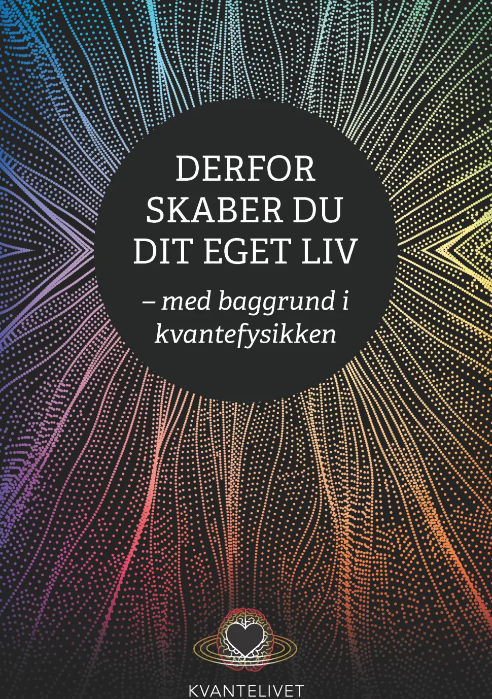 Derfor skaber du dit eget liv - med baggrund i kvantefysikken (Lydbog, zip_mp3, Dansk) af Henning R. Jensen