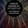 Derfor skaber du dit eget liv: - med baggrund i kvantefysikken (Bog, Paperback, Dansk) af Henning R. Jensen