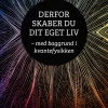 Derfor skaber du dit eget liv: - med baggrund i kvantefysikken (Ebog, epub, Dansk) af Henning R. Jensen