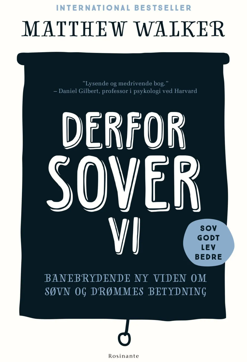 Derfor sover vi: Banebrydende ny viden om søvn og drømmes betydning (Ebog, epub, Dansk) af Matthew Walker