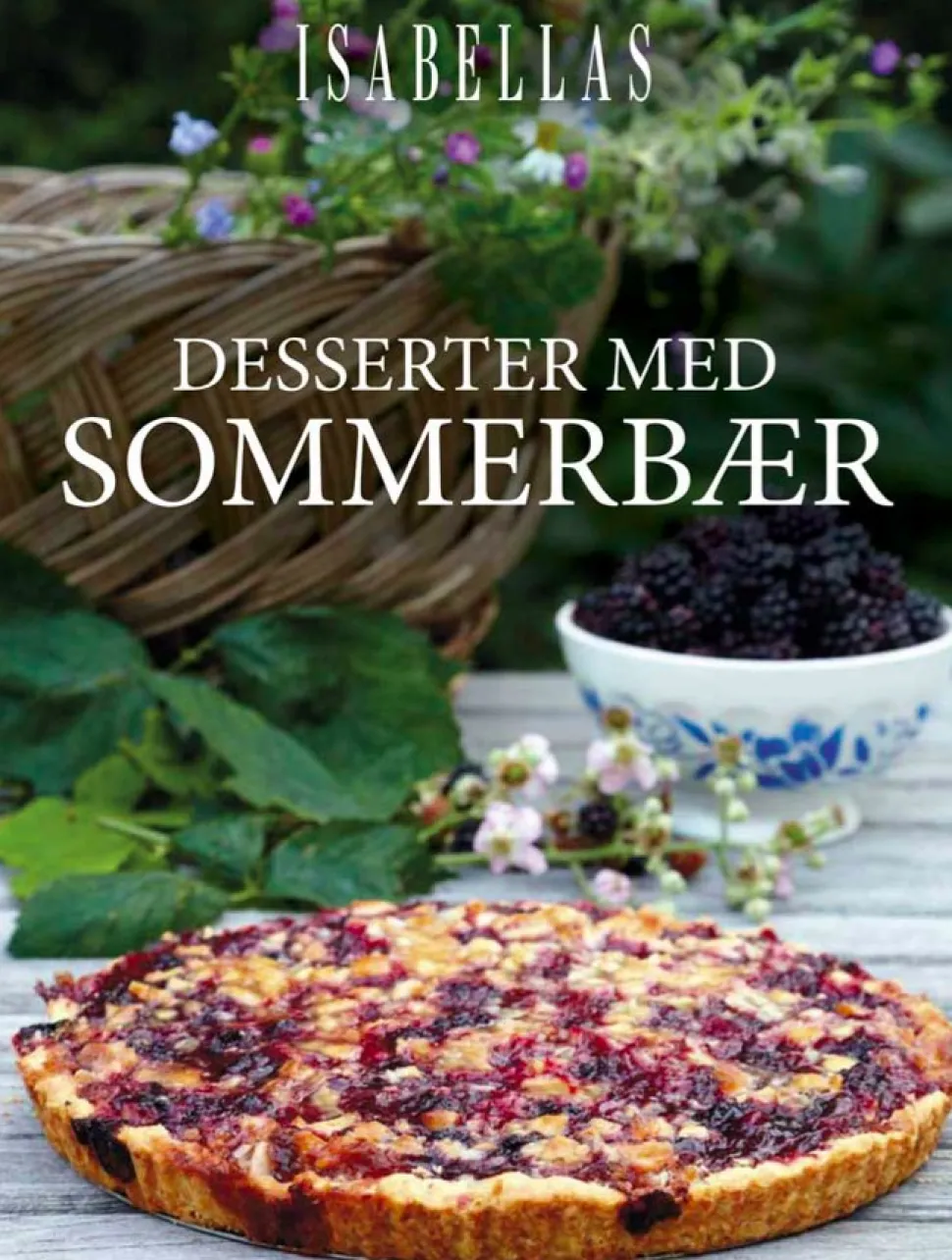 Desserter med sommerbær: Lad dig friste af sommerens søde fristelser (Ebog, epub, Dansk) af Magasinet ISABELLAS