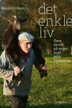 Det enkle liv - flere skridt på vejen mod selvforsyning (Ebog, epub, Dansk) af Frank Erichsen