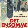 Det ensomme hjerte: Fortællingen om en musikalsk soldats utrolige odysse igennem 2. v... (Ebog, epub, Dansk) af Tom Buk-Swienty