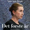 Det første år (Lydbog, zip_mp3, Dansk) af Anne Sofie Kragh