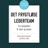Det frygtløse lederteam: Fra silopraksis til mod og ansvar (Bog, Hæftet, Dansk) af Morten Novrup Henriksen