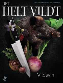 DET' HELT VILDT - Vildsvin (Bog, Hardback, Dansk) af Erik Schwærter & Christian Ramsgaard