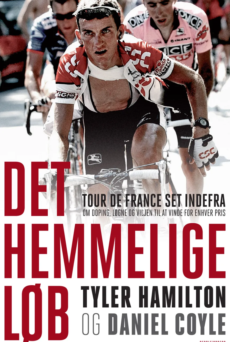 Det hemmelige løb: Tour de France set indefra (Ebog, epub, Dansk) af Tyler Hamilton
