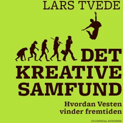 Det kreative samfund: Hvordan Vesten vinder fremtiden (Lydbog, zip_mp3, Dansk) af Lars Tvede