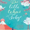 Det lille tehus i Tokyo (Hæftet, Dansk) af Julie Caplin