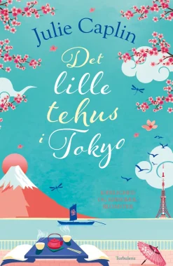 Det lille tehus i Tokyo (Hæftet, Dansk) af Julie Caplin