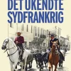 Det ukendte Sydfrankrig (Ebog, epub, Dansk) af Mads Christoffersen