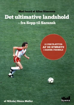 Det ultimative landshold: Fra Sepp til Saransk (Bog, Hæftet, Dansk) af Nikolaj Steen Møller