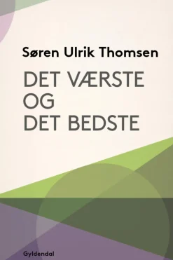 Det værste og det bedste (Ebog, epub, Dansk) af Søren Ulrik Thomsen