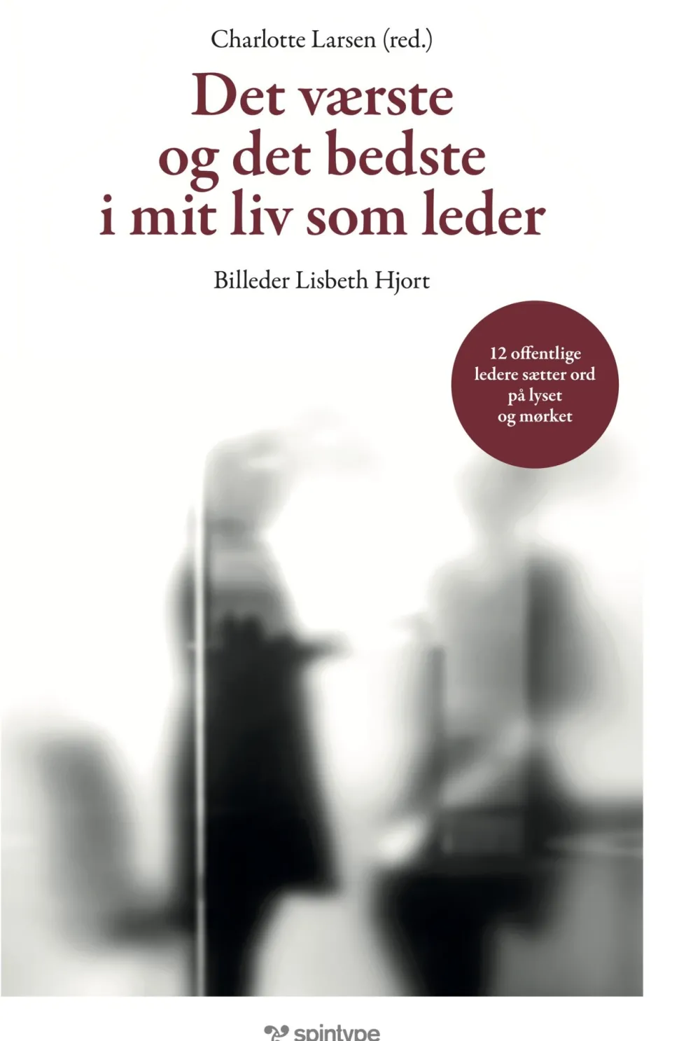 Det værste og det bedste i mit liv som leder (Bog, Hæftet, Dansk) af Charlotte Larsen