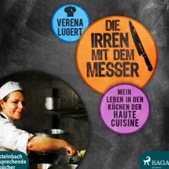 Die Irren mit dem Messer: Mein Leben in den Küchen der Haute Cuisine (Lydbog, zip_mp3, Tysk) af Verena Lugert