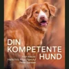 Din kompetente hund (Bog, Indbundet, Dansk) af Peter Sandøe