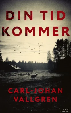 Din tid kommer (Ebog, epub, Dansk) af Carl-Johan Vallgren