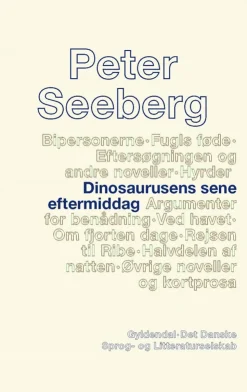Dinosaurusens sene eftermiddag: 1. tekstkritiske og kommenterede udgave (Bog, Hæftet, Dansk) af Peter Seeberg