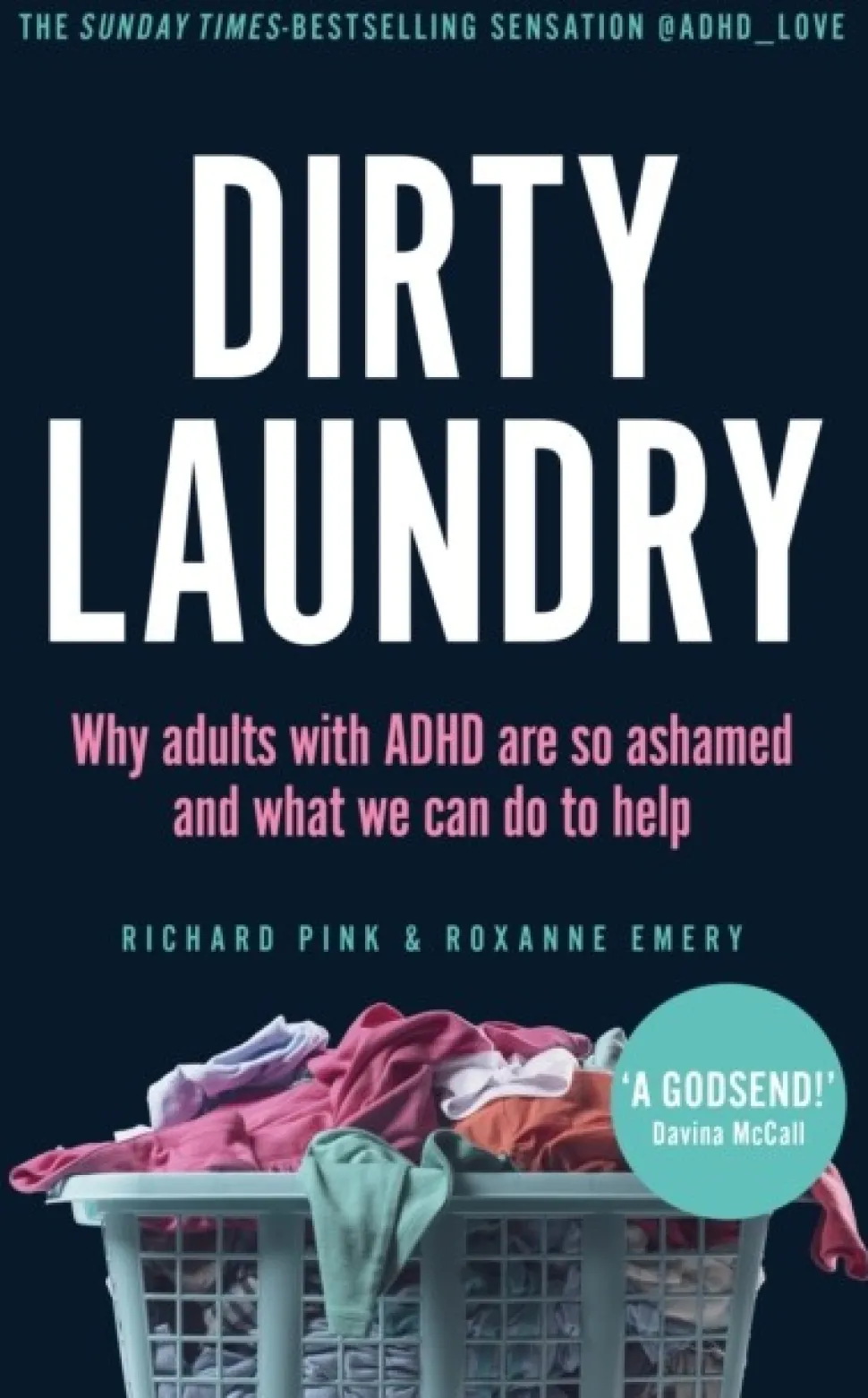 Dirty Laundry: Why adults with ADHD are so ashamed and what we can do to help (Bog, Paperback / softback, Engelsk)