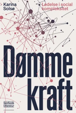 Dømmekraft: Ledelse i social kompleksitet (Ebog, pdf, drm, Dansk) af Karina Solsø