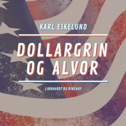 Dollargrin og alvor (Lydbog, zip_mp3, Dansk) af Karl Johannes Eskelund