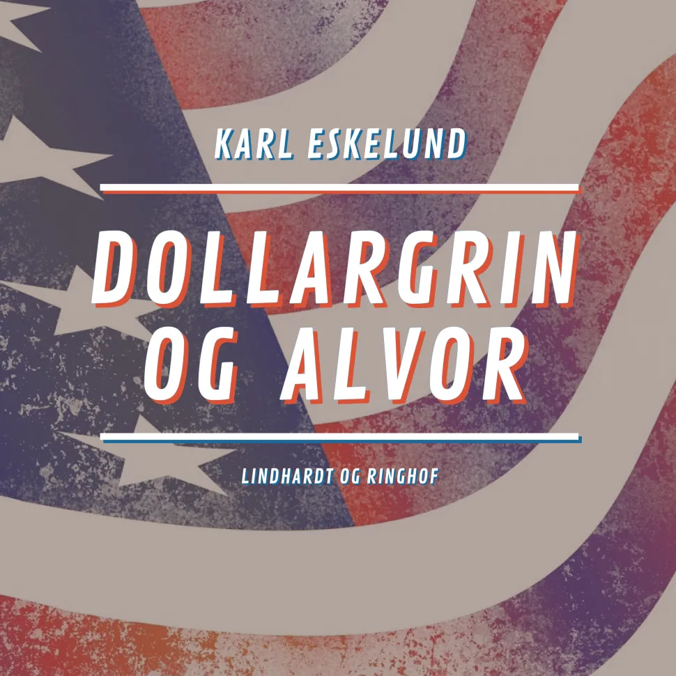 Dollargrin og alvor (Lydbog, zip_mp3, Dansk) af Karl Johannes Eskelund