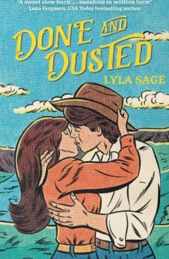 Done and Dusted: The must-read, small-town romance and TikTok sensation! (Bog, Paperback / softback, Engelsk) af Lyla Sage