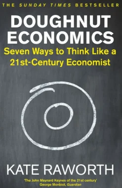 Doughnut Economics: Seven Ways to Think Like a 21st-Century Economist (Bog, Paperback, Engelsk) af Kate Raworth
