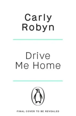Drive Me Home (Bog, Paperback / softback, Engelsk) af Carly Robyn