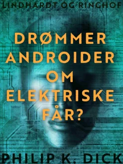 Drømmer androider om elektriske får? (Bog, Hæftet, Dansk) af Philip K. Dick