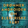 Drømmer androider om elektriske får? (Lydbog, zip_mp3, Dansk) af Philip K. Dick