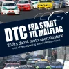 DTC – Fra start til målflag: 20 års dansk motorsportshistorie (Bog, Hardback, Dansk) af Morten Alstrup