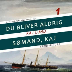 Du bliver aldrig sømand, Kaj (Lydbog, zip_mp3, Dansk) af Kaj Lund