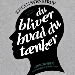 Du bliver hvad du tænker: Mentaltræning. Fjern hjernens spændetrøje (Lydbog, zip_mp3, Dansk) af Jørgen Svenstrup