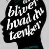 Du bliver hvad du tænker: Mentaltræning. Fjern hjernens spændetrøje (Ebog, epub, Dansk) af Jørgen Svenstrup