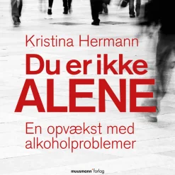 Du er ikke alene - En opvækst med alkoholproblemer (Lydbog, zip_mp3, Dansk) af Kristina Hermann