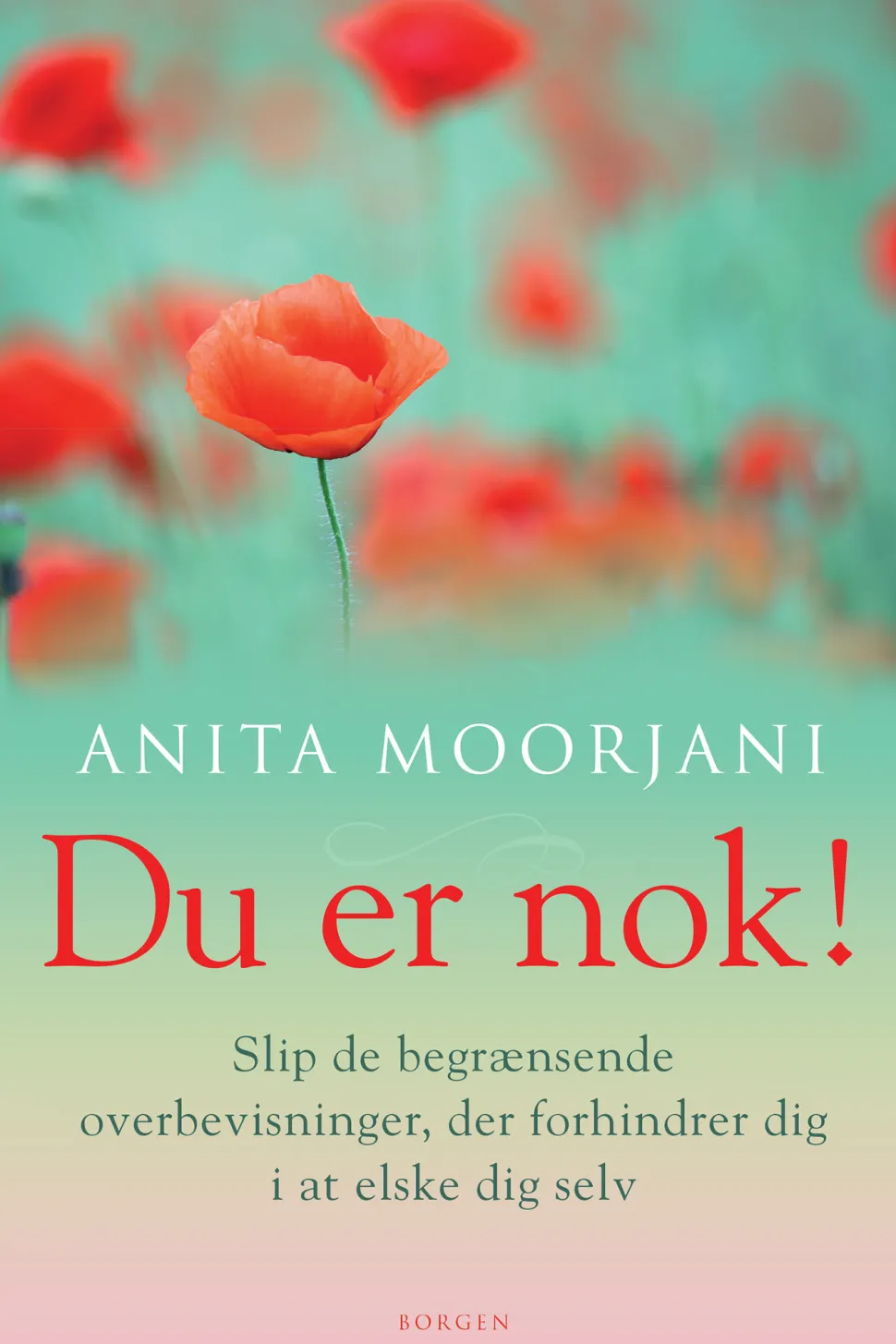 Du er nok!: Slip de begrænsende overbevisninger, der forhindrer dig i at elske dig selv (Lydbog, zip_mp3, Dansk)