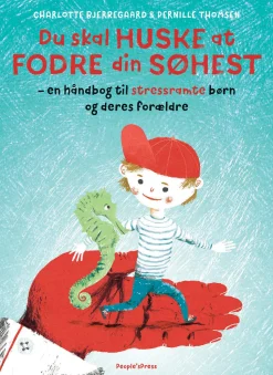 Du skal huske at fodre din søhest: - en håndbog til stressramte børn og deres forældre (Ebog, epub, Dansk)