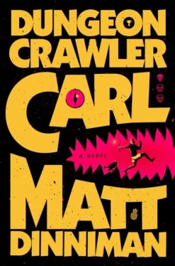 Dungeon Crawler Carl: Dungeon Crawler Carl 1 (Bog, Hardback, Engelsk) af Matt Dinniman