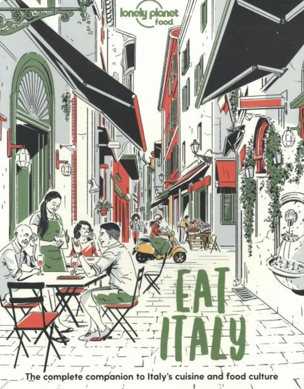 Eat Italy: The Complete Companion to Italy's cuisine and Food Culture (Bog, Hæftet, Engelsk) af Lonely Planet