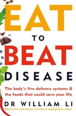 Eat to Beat Disease: The Body’s Five Defence Systems and the Foods that Could Save Yo... (Bog, Paperback / softback, Engelsk)