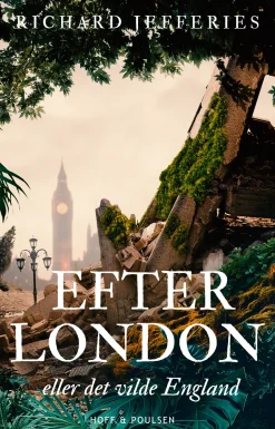Efter London: eller Det vilde England (Bog, Indbundet, Dansk) af Richard Jefferies