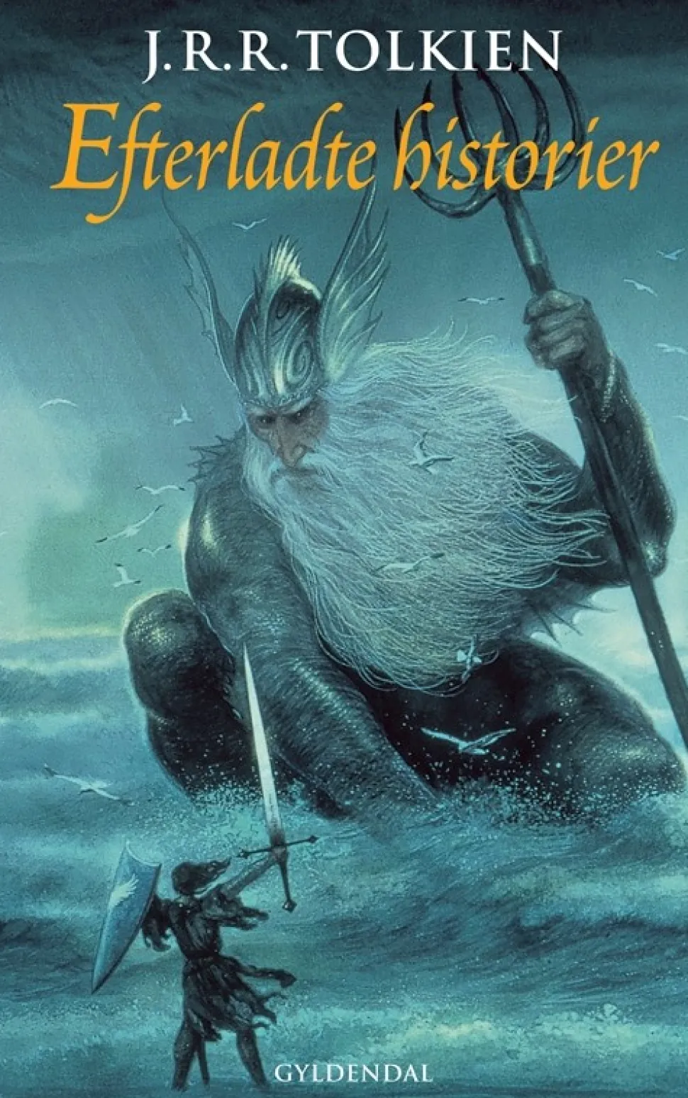 Efterladte historier (Bog, Hardback, Dansk) af J. R. R. Tolkien