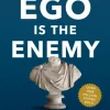 Ego Is the Enemy (Bog, Hardback, Engelsk) af Ryan Holiday
