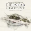 Ejerskab i generationer: Familie, Formue & Family Office (Bog, Hardback, Dansk)