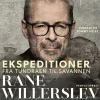 Ekspeditioner: Fra tundraen til savannen (Lydbog, zip_mp3, Dansk) af Rane Willerslev