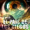El país de los ciegos (Lydbog, zip_mp3, Spansk) af H. G. Wells