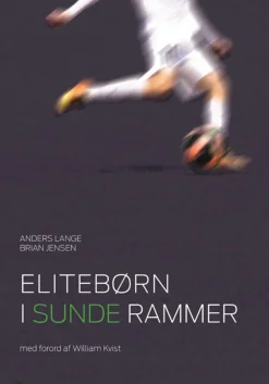 Elitebørn i sunde rammer: med forord af William Kvist (Ebog, epub, drm, Dansk) af Anders Lange